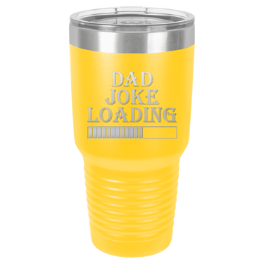Dad Joke Loading 30oz Ringneck Tumbler